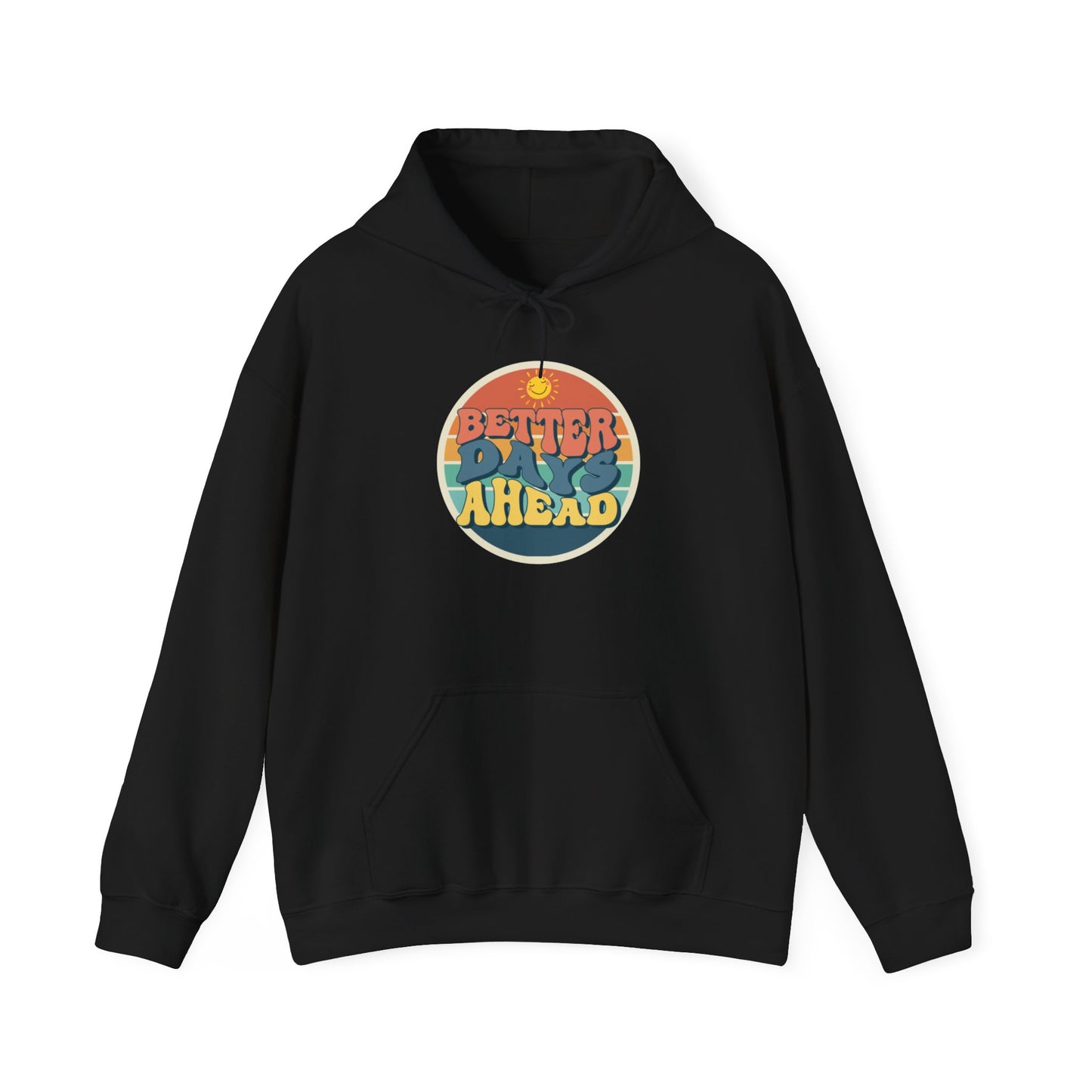 Better Days Ahead Heavy Blend Hooded Sweatshirt | Soft & Cozy Warmth for Cold Days