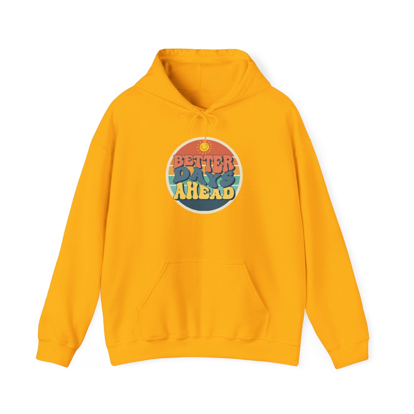 Better Days Ahead Heavy Blend Hooded Sweatshirt | Soft & Cozy Warmth for Cold Days