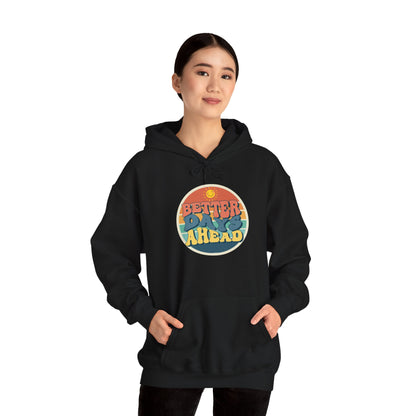 Better Days Ahead Heavy Blend Hooded Sweatshirt | Soft & Cozy Warmth for Cold Days