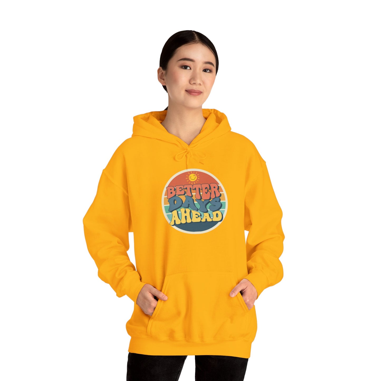 Better Days Ahead Heavy Blend Hooded Sweatshirt | Soft & Cozy Warmth for Cold Days