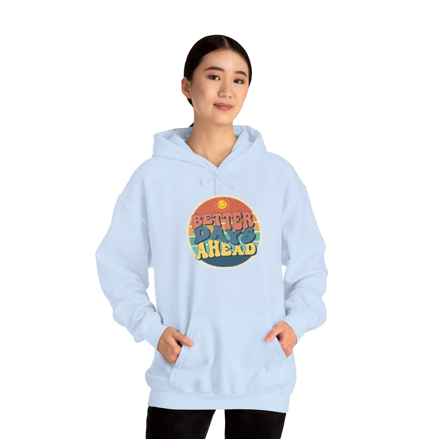 Better Days Ahead Heavy Blend Hooded Sweatshirt | Soft & Cozy Warmth for Cold Days