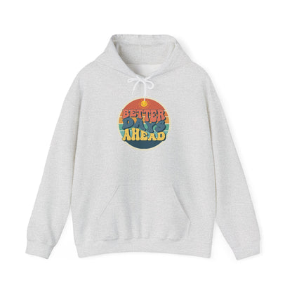 Better Days Ahead Heavy Blend Hooded Sweatshirt | Soft & Cozy Warmth for Cold Days